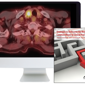 Strategies to Overcome the Most Common Misses in Clinical Practice 2020 (Videos)