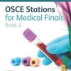 OSCE Stations for Medical Finals: Book 2 (EPUB)