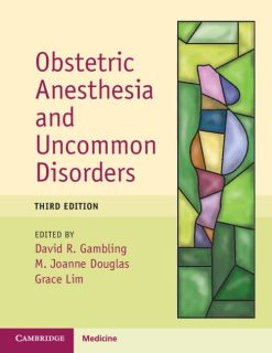 Obstetric Anesthesia and Uncommon Disorders, 3rd Edition (Original PDF from Publisher)