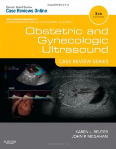 Obstetric and Gynecologic Ultrasound: Case Review Series, 3rd Edition (Original PDF from Publisher)