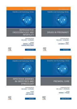 Obstetrics and Gynecology Clinics 2023 Full Archives (True PDF)