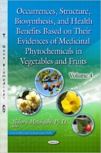 Occurrences, Structure, Biosynthesis, and Health Benefits Based on Their Evidences of Medicinal Phytochemicals in Vegetables and Fruits, Volume 4