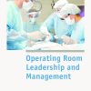 Operating Room Leadership and Perioperative Practice Management, 2e (PDF)
