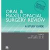 Oral & Maxillofacial Surgery Review: A Study Guide