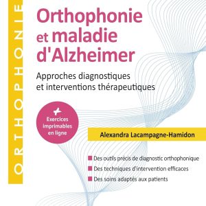 Orthophonie et maladie d’Alzheimer: Approches diagnostiques et interventions thérapeutiques (True PDF from Publisher)