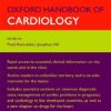 Oxford Handbook of Cardiology (Oxford Medical Handbooks) 2e