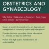Oxford Handbook of Obstetrics and Gynaecology (Oxford Handbook Series), 3rd Edition (Original PDF from Publisher)