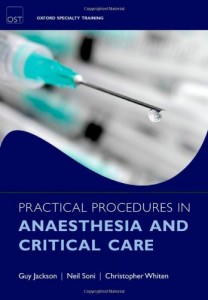 Practical Procedures in Anaesthesia and Critical Care (Oxford Specialty Training) (Original PDF from Publisher)