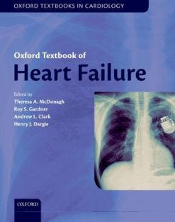 Oxford Textbook of Heart Failure (Oxford Textbooks in Cardiology)