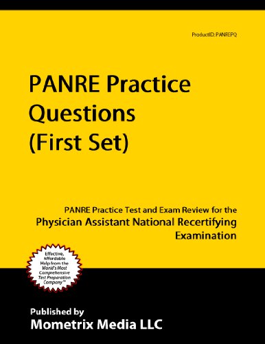 PANRE Practice Questions (First Set): PANRE Practice Test and Exam Review for the Physician Assistant National Recertifying Examination (MOBI)