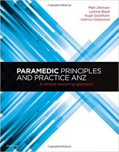 Paramedic Principles and Practice ANZ: A Clinical Reasoning Approach