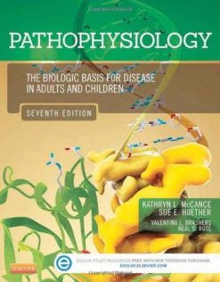 Pathophysiology: The Biologic Basis for Disease in Adults and Children, 7e (Original PDF from Publisher)