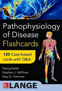 Pathophysiology of Disease: An Introduction to Clinical Medicine Flash Cards (ORIGINAL PDF from Publisher)