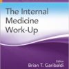 The Internal Medicine Work-Up (Patient Encounters) (Original PDF from Publisher)