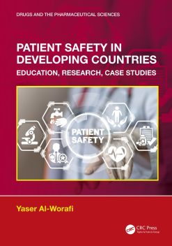 Patient Safety in Developing Countries: Education, Research, Case Studies (Drugs and the Pharmaceutical Sciences) (Original PDF from Publisher)