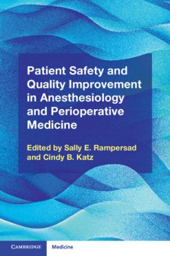 Patient Safety and Quality Improvement in Anesthesiology and Perioperative Medicine (Original PDF from Publisher)