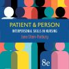 Patient & Person: Interpersonal Skills in Nursing, 8th Edition (True PDF from Publisher)