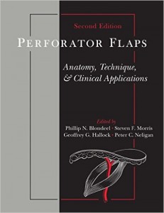 Perforator Flaps: Anatomy, Technique, & Clinical Applications, Second Edition
