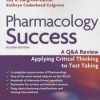 Pharmacology Success: A Q&A Review Applying Critical Thinking to Test Taking, 2nd Edition (Original PDF from Publisher)