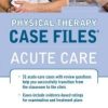 Physical Therapy Case Files, Acute Care (Original PDF from Publisher)