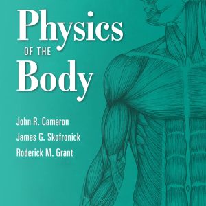 Physics of the Body (Revised) (Medical Physics Series), 2nd Edition (Original PDF from Publisher)