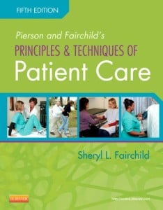 Pierson and Fairchild’s Principles & Techniques of Patient Care, 5e (Original PDF from Publisher)
