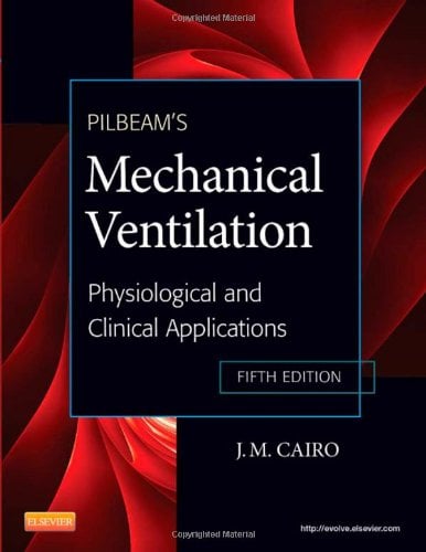 Pilbeam’s Mechanical Ventilation: Physiological and Clinical Applications, 5e (Original PDF from Publisher)