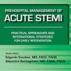Prehospital Management of Acute STEMI: Practical Approaches and International Strategies for Early Intervention