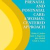 Prenatal and Postnatal Care: A Woman-Centered Approach