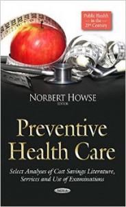 Preventive Health Care: Select Analyses of Cost Savings Literature, Services and Use of Examinations