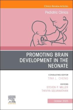 Promoting Brain Development in the Neonate, An Issue of Pediatric Clinics of North America (Volume 72-5) (The Clinics: Internal Medicine, Volume 72-5) (EPUB)