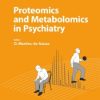 Proteomics and Metabolomics in Psychiatry