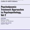 Psychodynamic Treatment Approaches to Psychopathology, vol 2, An Issue of Child and Adolescent Psychiatric Clinics of North America, 1e (The Clinics: Internal Medicine)