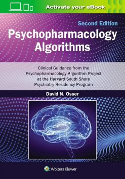 Psychopharmacology Algorithms: Clinical Guidance from the Psychopharmacology Algorithm Project at the Harvard South Shore Psychiatry Residency Program, 2nd Edition (EPUB)