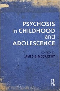 Psychosis in Childhood and Adolescence