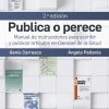 Publica o perece: Manual de instrucciones para escribir y publicar artículos en Ciencias de la Salud, 2nd Edition (True PDF from Publisher)