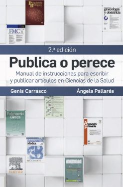 Publica o perece: Manual de instrucciones para escribir y publicar artículos en Ciencias de la Salud, 2nd Edition (True PDF from Publisher)