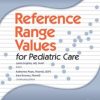 Reference Range Values for Pediatric Care
