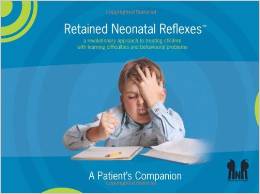 Retained Neonatal Reflexes: a revolutionary approach to treating children with learning difficulties and behavioural problems (EPUB)
