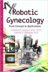 Robotic Gynecology: From Concept to Applications (Obstetrics and Gynecology Advances)