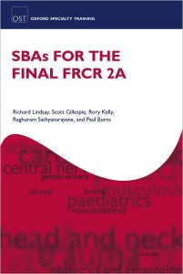 SBAs for the FRCR Part 2A (Oxford Specialty Training: Revision Texts) (Original PDF from Publisher)