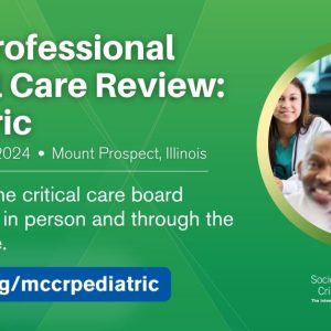 SCCM Multiprofessional Critical Care Review: Pediatric Online 2024 (Videos)