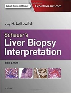 Scheuer’s Liver Biopsy Interpretation, 9th Edition
