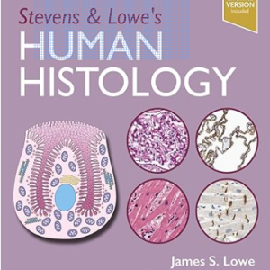 Stevens & Lowe’s Human Histology, 6th Edition (True PDF from Publisher)