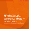 Estado actual de la aplicación de los componentes básicos de prevención y control de infecciones en la Región de las Américas (Spanish Edition) (Original PDF from Publisher)