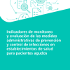 Indicadores de monitoreo y evaluación de las medidas administrativas de prevención y control de infecciones en establecimientos de salud para pacientes agudos (Spanish Edition) (Original PDF from Publisher)