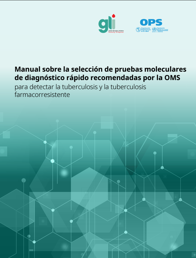 Manual sobre la selección de pruebas moleculares de diagnóstico rápido recomendadas por la OMS para detectar la tuberculosis y la tuberculosis farmacorresistente (Spanish Edition) (Original PDF from Publisher)
