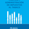 Manual técnico de la OMS sobre política y administración de impuestos al tabaco (Spanish Edition) (Original PDF from Publisher)