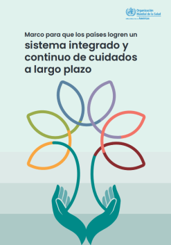 Marco para que los países logren un sistema integrado y continuo de cuidados a largo plazo (Spanish Edition) (Original PDF from Publisher)
