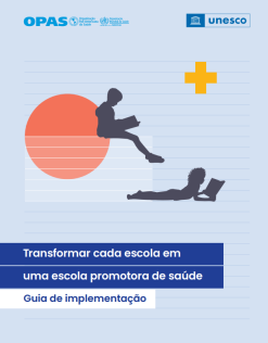 Transformar cada escola em uma escola promotora de saúde: Guia de implementação (Portuguese Edition) (Original PDF from Publisher)